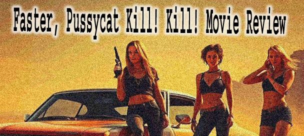 Faster Pussycat Kill Kill Movie