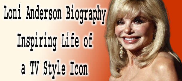 Loni Anderson Biography