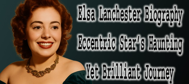 Elsa Lanchester Biography