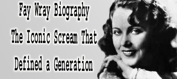 Fay Wray Biography