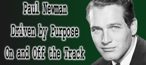 🎬 Paul Newman Biography – Bold Actor, Racer & Philanthropist