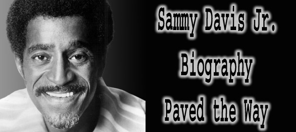 Sammy Davis Jr. Biography