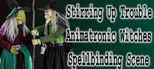 Stirring Up Trouble Animatronic Witches