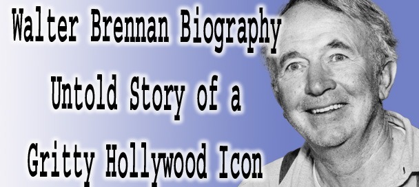 Walter Brennan Biography