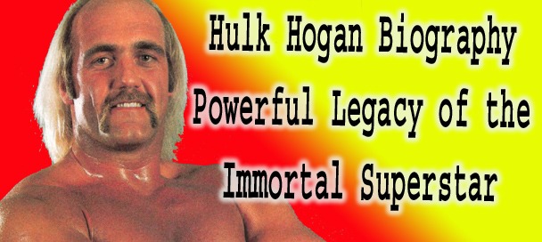 Hulk Hogan Biography