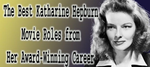 Katharine Hepburn Movie Roles