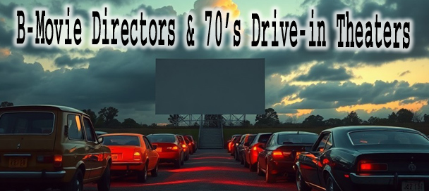 🎬 B-Movie Directors Review – Controversial Icons That Shocked ’70s Teens 🎬 B-Movie Directors Review – Controversial Icons That Shocked ’70s Teens