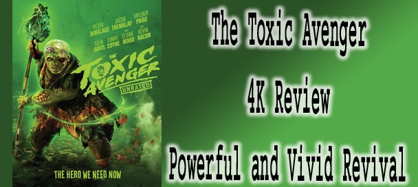 🎬 The Toxic Avenger 4K Review – Stunning and Bold Upgrade