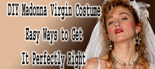 DIY Madonna Virgin Costume