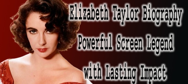 Elizabeth Taylor Biography