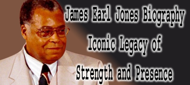 James Earl Jones Biography