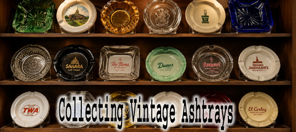 🚬 Collecting Vintage Ashtrays: A Forgotten Hobby Full of History and Advertising