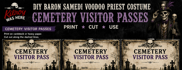 Free printable Cemetery Visitor Passes & Death Certificates for your DIY Baron Samedi Voodoo Priest Costume