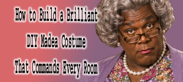 DIY Madea Costume