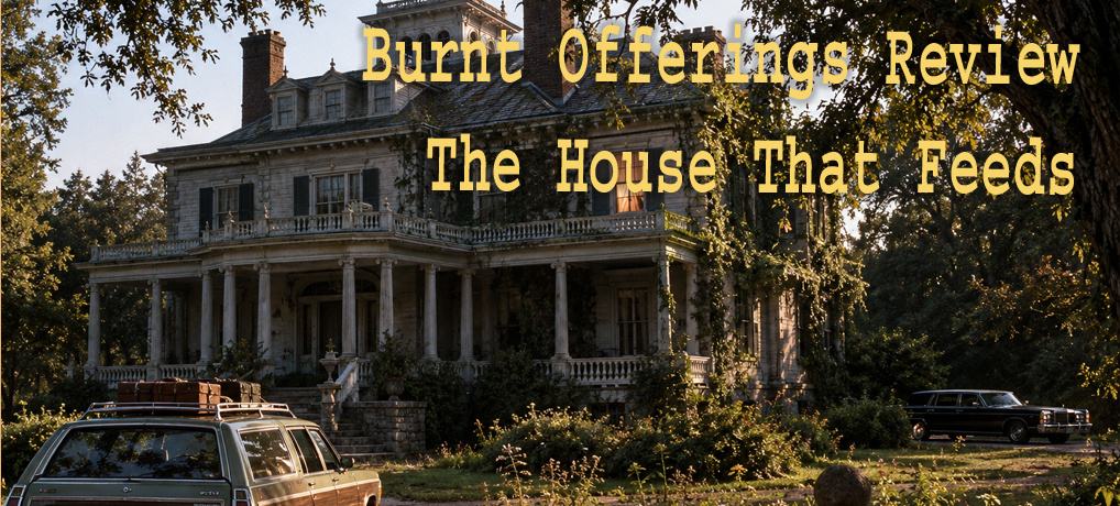 🎃 Burnt Offerings Review: A Terrifying Haunted House 🎃 Burnt Offerings Review: A Terrifying Haunted House