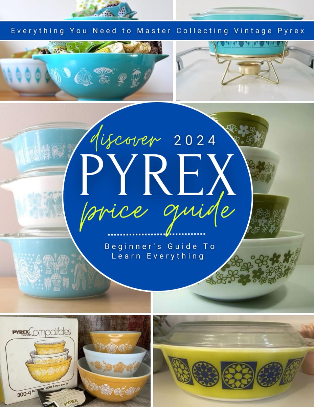 Discover Pyrex Price Guide for Mid-Century Kitchen collectors